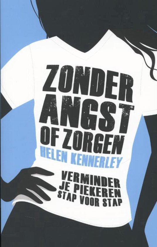 Zonder angst of zorgen