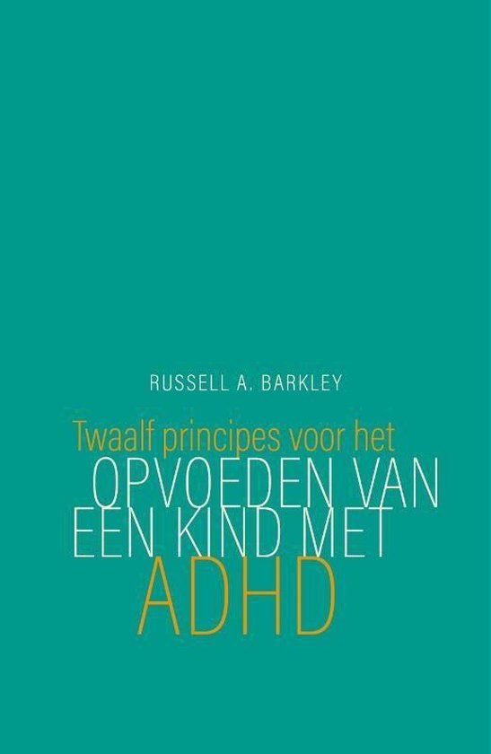 Twaalf principes voor het opvoeden van een kind met ADHD