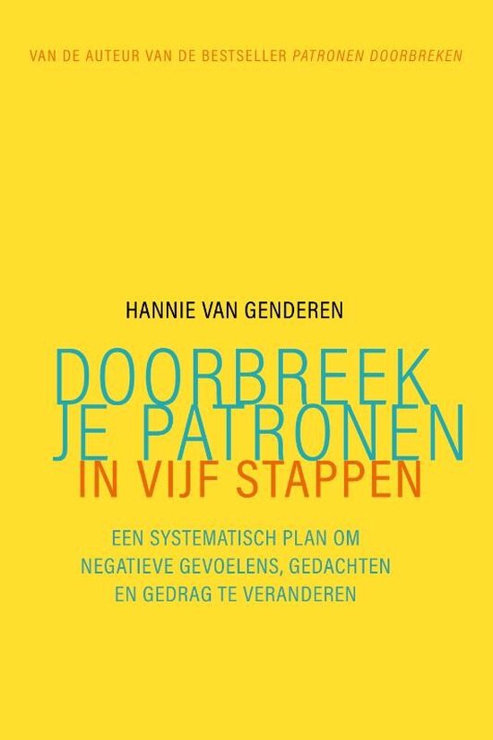 Doorbreek je patronen in vijf stappen