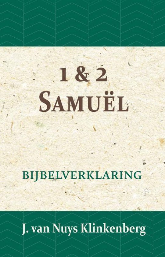 De Bijbel door beknopte uitbreidingen en ophelderende aanmerkingen verklaard 6 - 1 & 2 Samuël