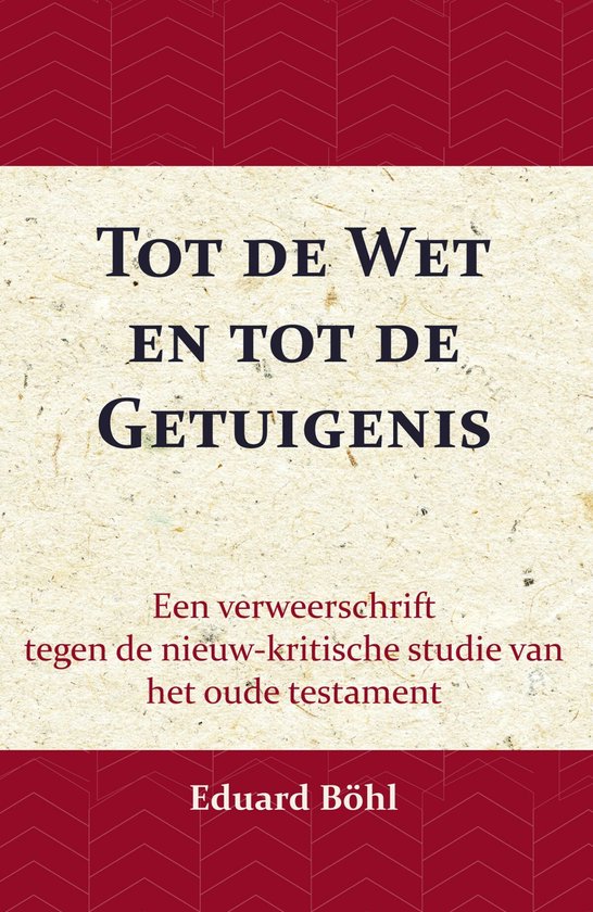 Tot de Wet en tot de Getuigenis