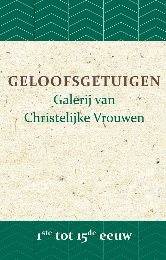 Geloofsgetuigen 1 - Geloofsgetuigen 1ste tot 15de eeuw