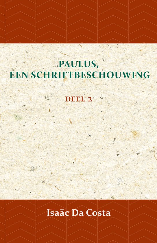 Paulus, een Schriftbeschouwing 2