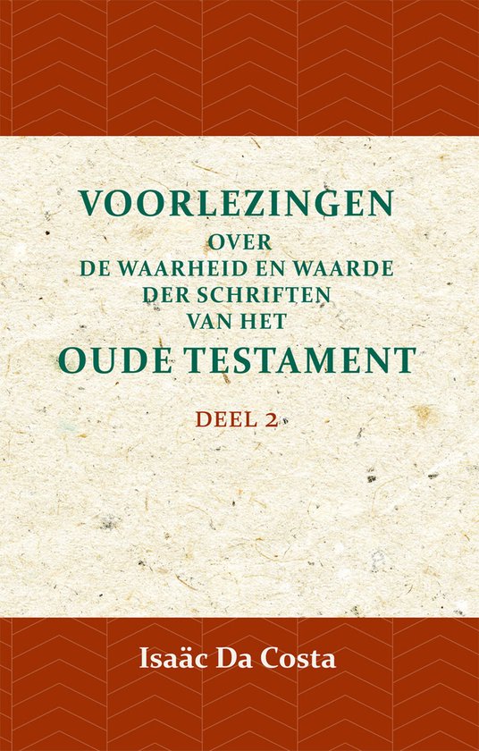 Voorlezingen over de waarheid en waarde der Schriften van het Oude Testament 2 Deel 2