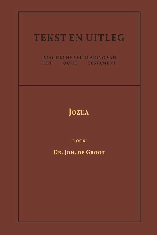 Tekst en Uitleg van het Oude Testament  -   Jozua