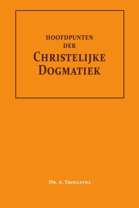 Hoofdpunten der Christelijke Dogmatiek