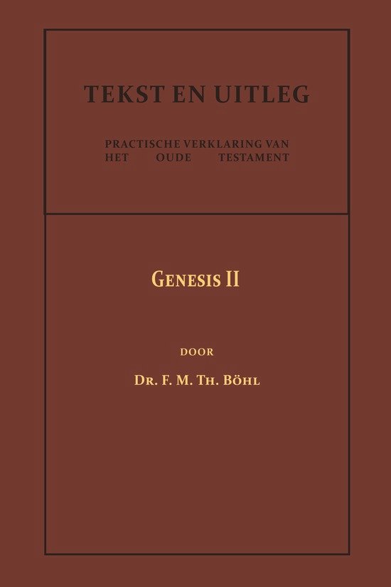 Tekst en Uitleg van het Oude Testament  -   Genesis II