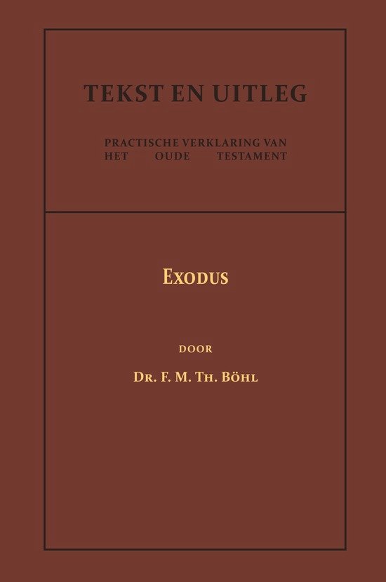 Tekst en Uitleg van het Oude Testament  -   Exodus