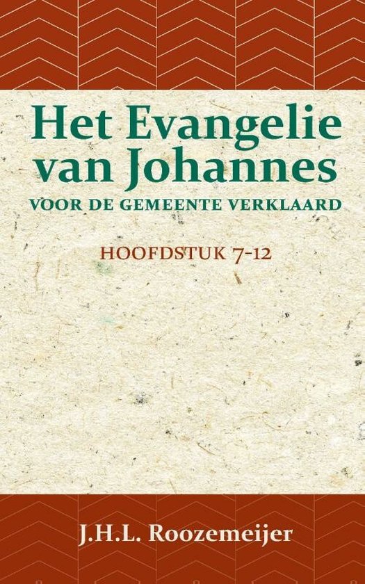 Het Evangelie van Johannes voor de Gemeente verklaard 2