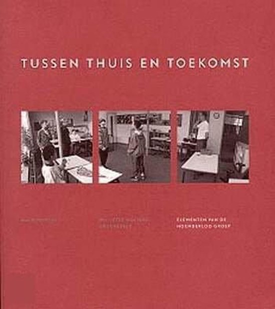 Tussen Thuis En Toekomst