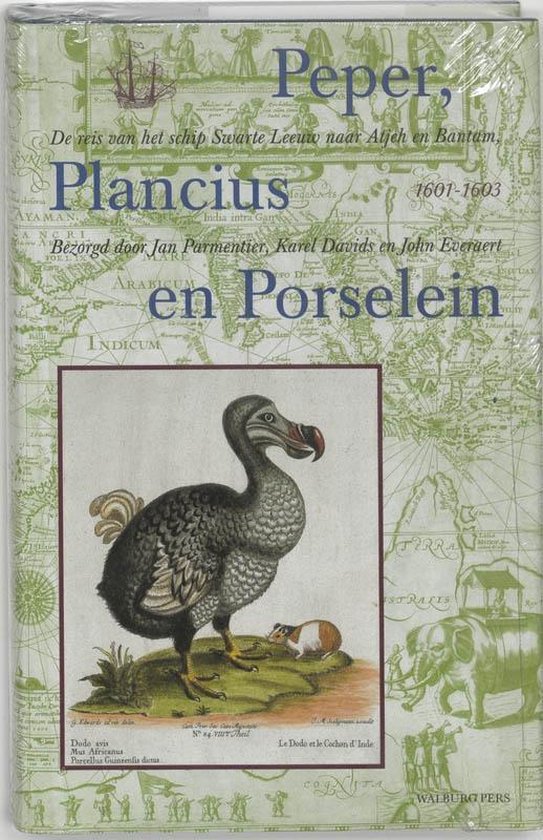 Werken van de Linschoten-Vereeniging 101 - Peper, Plancius en Porselein