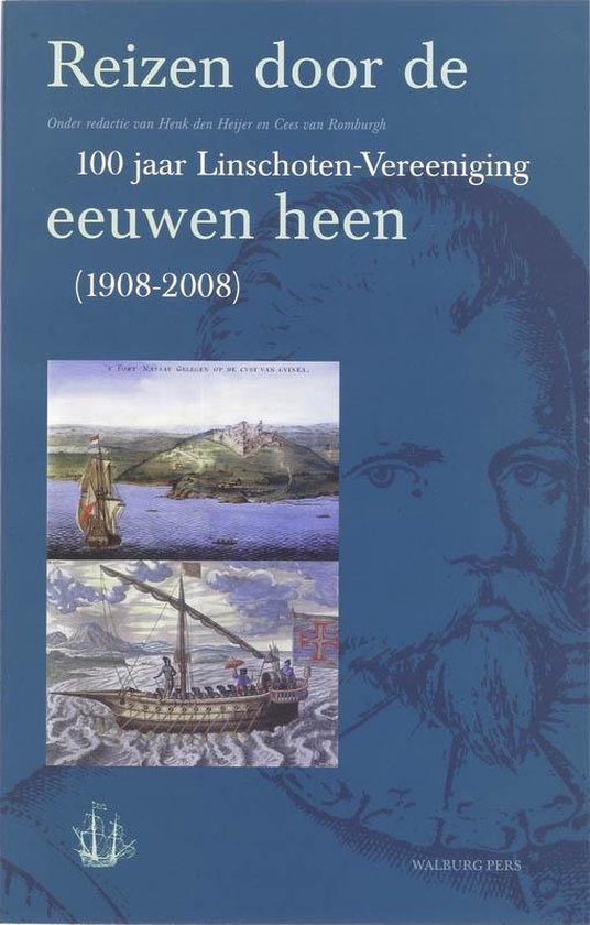 Werken uitgegeven door de Linschoten-Vereeniging  -   Reizen door de eeuwen heen