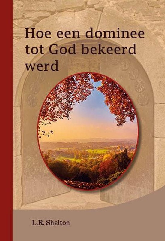 Hoe een dominee tot God bekeerd werd