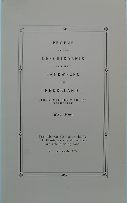 Proeve eener geschiedenis van het bankwezen in Nederland gedurende den tijd der Republiek