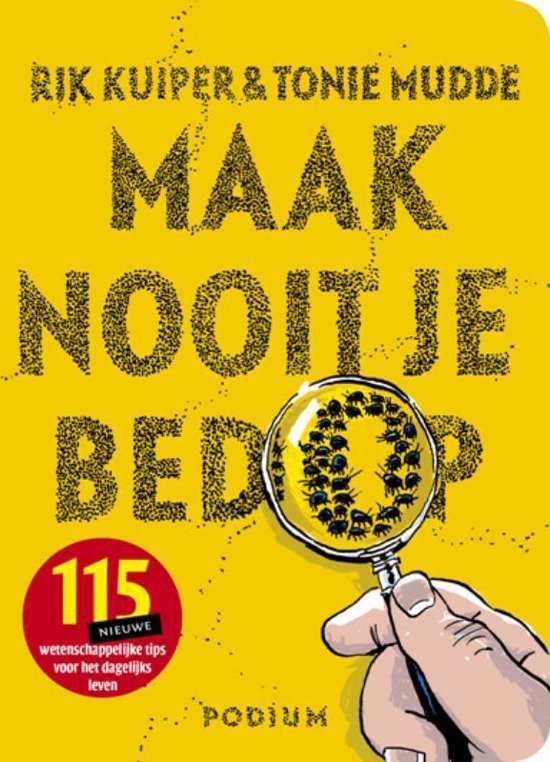 Rik Kuiper en Tonie Mudde: Maak nooit je bed op!