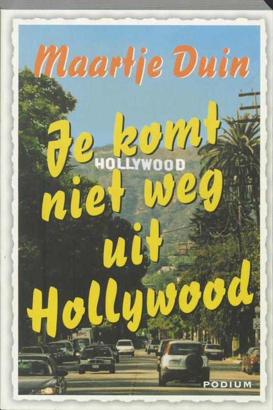 Je Komt Niet Weg Uit Hollywood