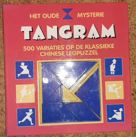 TANGRAM HET OUDE MYSTERIE 500 variaties op de klassieke Chinese legpuzzel