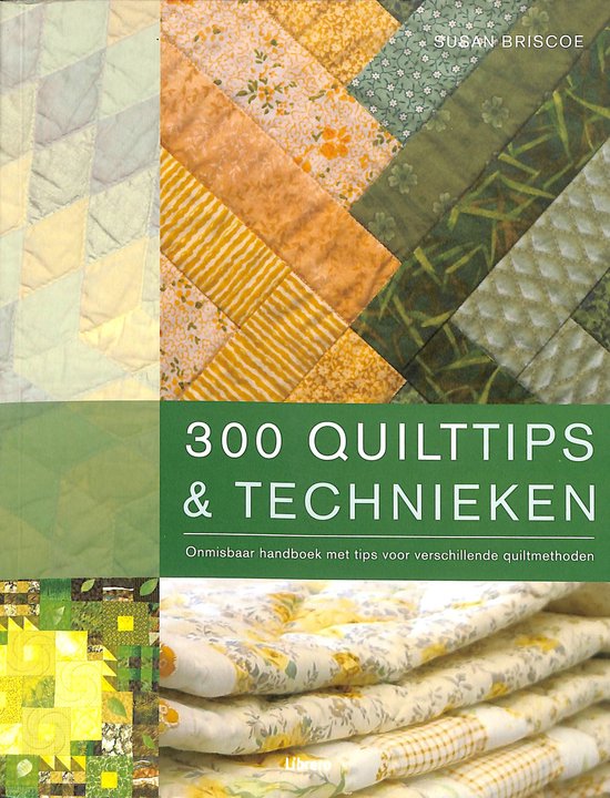 300 Quilttips & Technieken