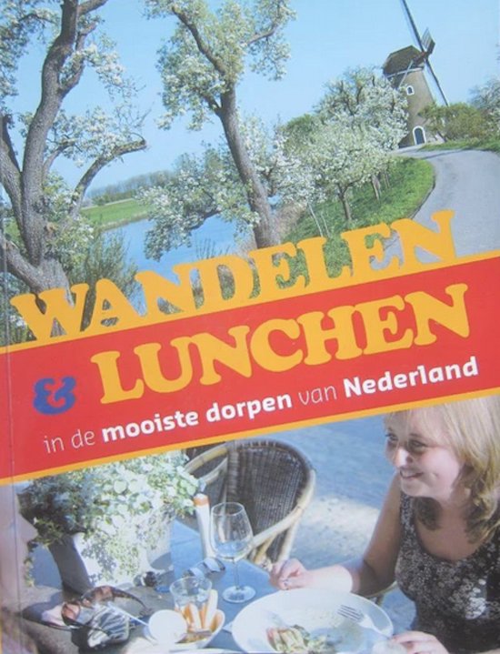 Wandelen & lunchen in de mooiste dorpen van Nederland