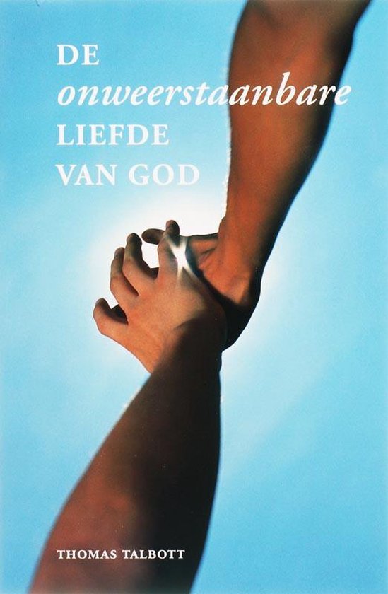 Onweerstaanbare liefde van God, de