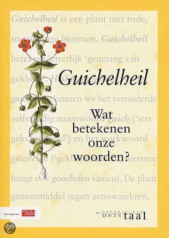 Guichelheil - Wat betekenen onze woorden?