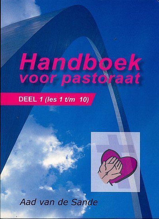 Handboek voor pastoraat 1 - (les 1-10)