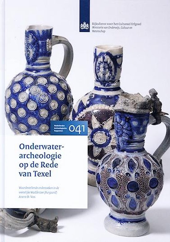 Nederlandse archeologische rapporten 41 -   Onderwaterarcheologie op de Rede van Texel