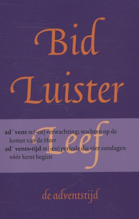 Bid, luister, leef de adventstijd