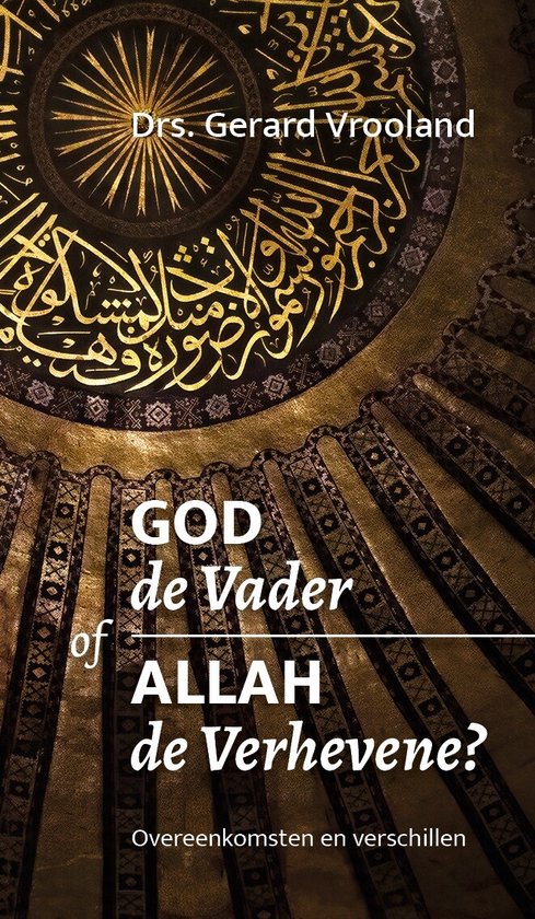 God de Vader of Allah de Verhevene