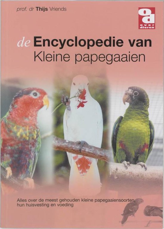 Over Dieren 138 -   Encyclopedie van kleine papegaaien