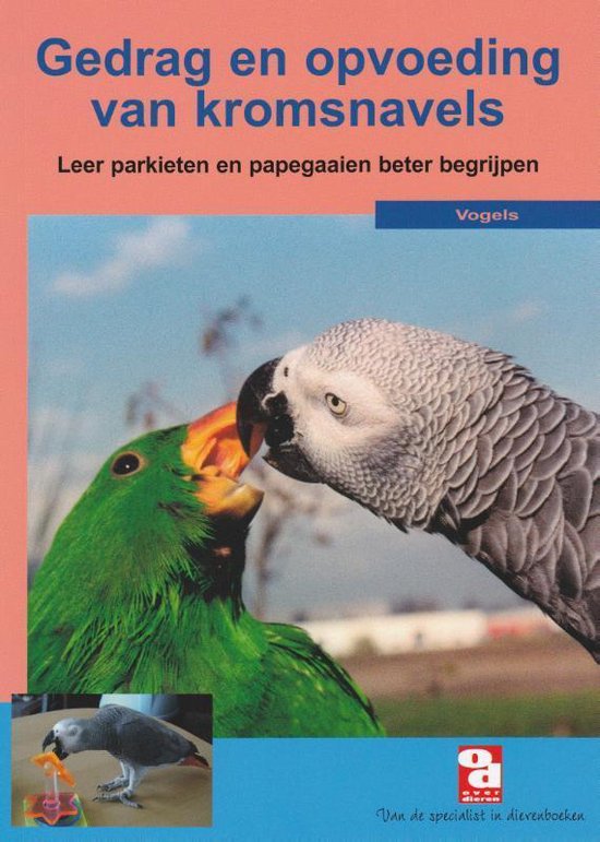 Over Dieren 183 -   Gedrag & opvoeding van kromsnavels