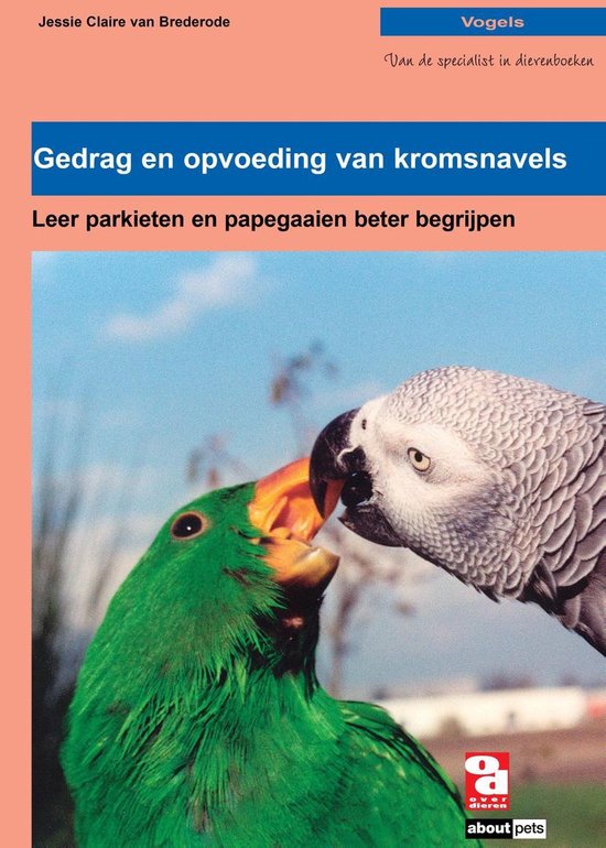 Over Dieren - Gedrag en opvoeding van kromsnavels