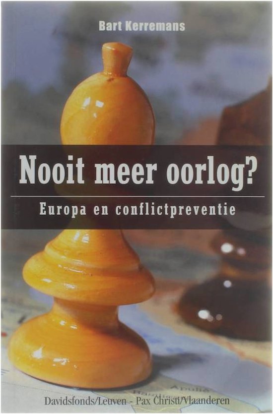 Nooit meer oorlog? - Europa en conflictpreventie