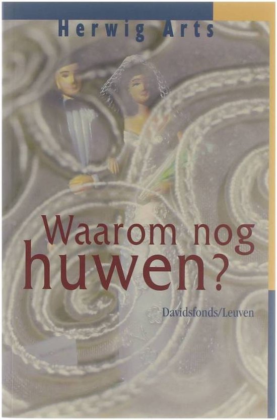 Waarom nog huwen?