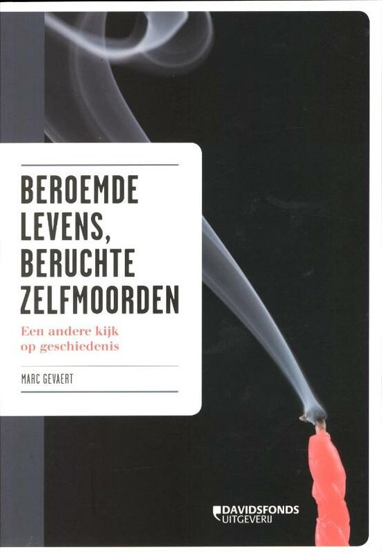 Beroemde Levens, Beruchte Zelfmoorden