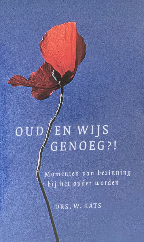 Oud en wijs genoeg