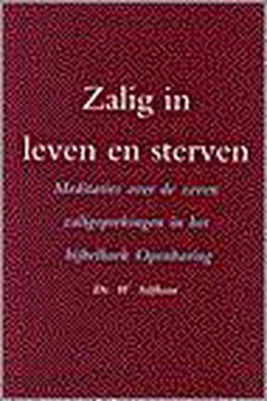 Zalig in leven en sterven