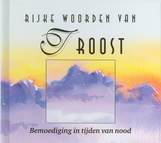 Rijke woorden van troost