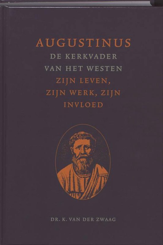 Augustinus De Kerkvader Van Het Westen