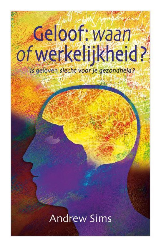 Geloof: Waan Of Werkelijkeheid?