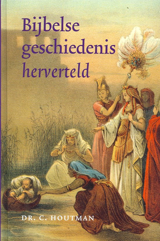 Bijbelse Geschiedenis Herverteld