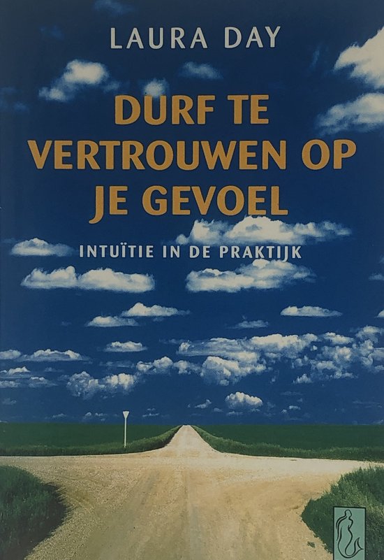 Durf Te Vertrouwen Op Je Gevoel