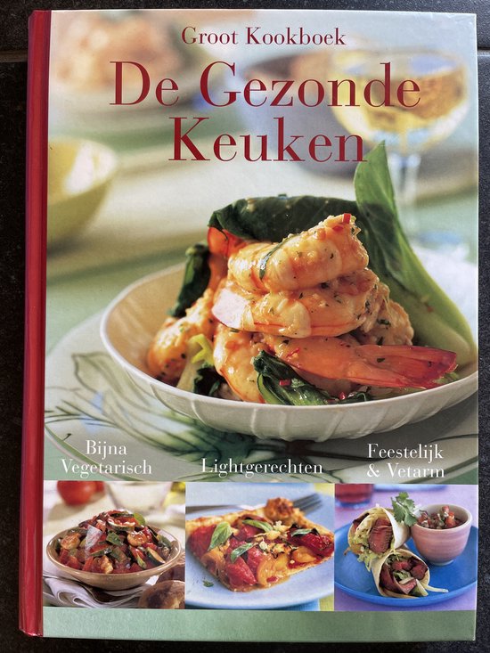 Groot Kookboek De Gezonde Keuken   H. Naus