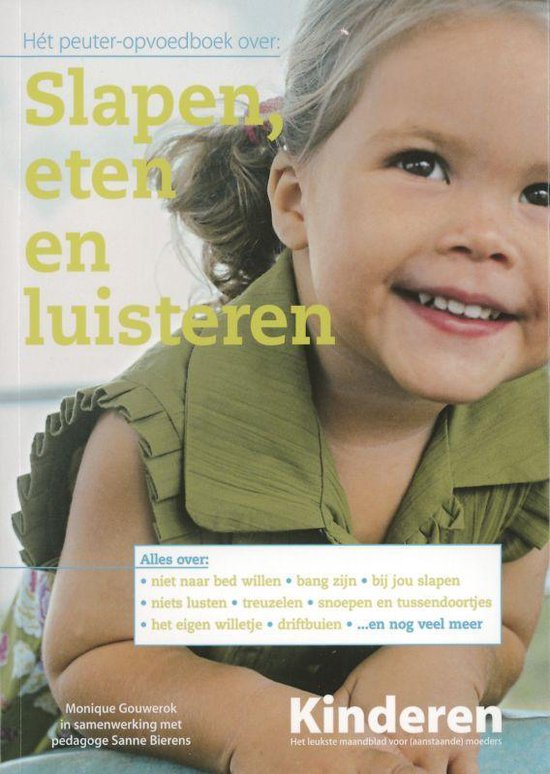 Het Peuter-Opvoedboek Over : Slapen, Eten En Luisteren