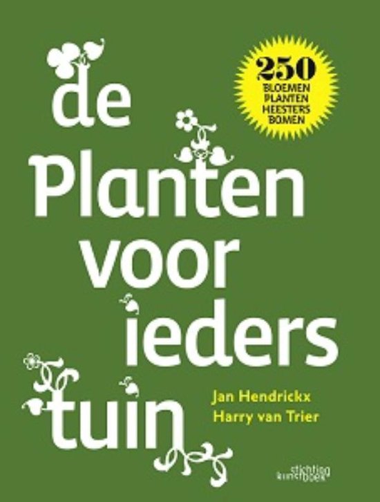 De planten voor ieders tuin