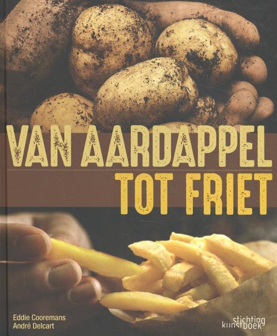 Van aardappel tot friet