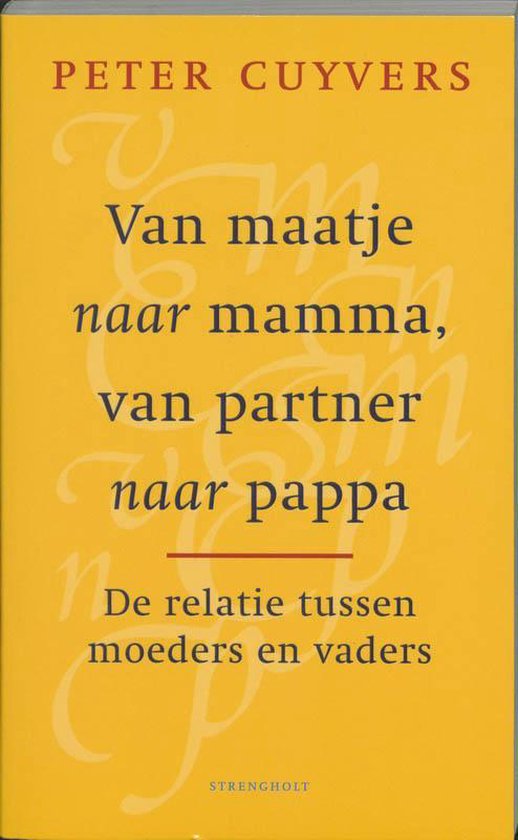 Van maatje naar mamma, van partner naar pappa