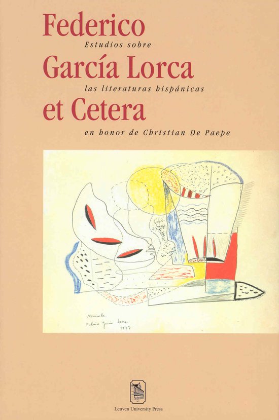 Symbolae Facultatis Litterarum Lovaniensis - Series A (hardcover)32- Federico García Lorca et Cetera