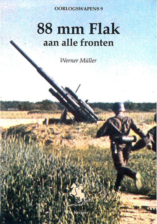 Oorlogswapens Arsenaal 9 - 88 mm Flak aan alle fronten