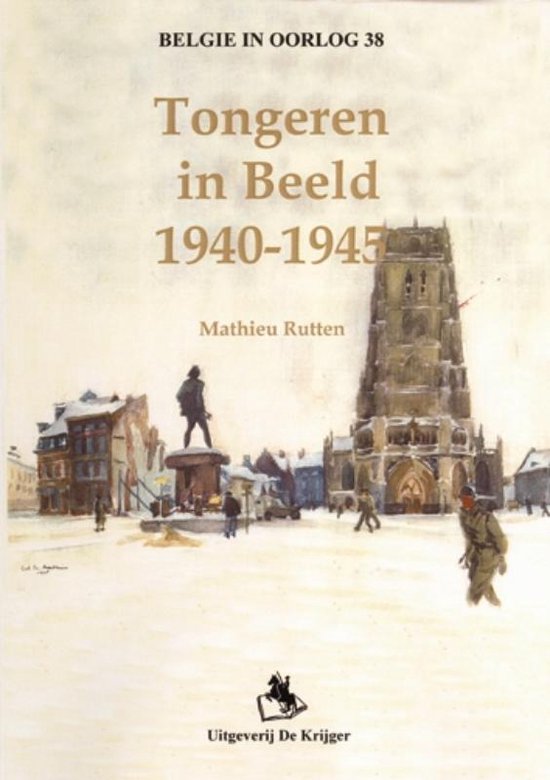 Tongeren in beeld 1940-1945